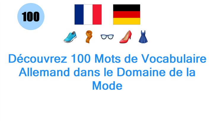 Découvrez 100 Mots de Vocabulaire Allemand dans le Domaine de la Mode